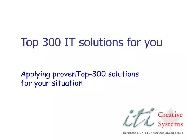 top 300 it solutions for you