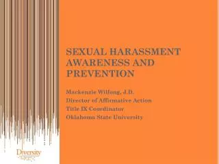 SEXUAL HARASSMENT AWARENESS AND PREVENTION