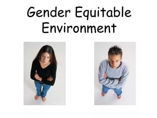 Gender Equitable Environment
