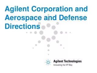 Agilent Corporation and Aerospace and Defense Directions