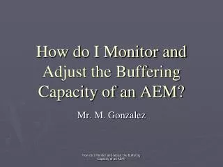 How do I Monitor and Adjust the Buffering Capacity of an AEM?