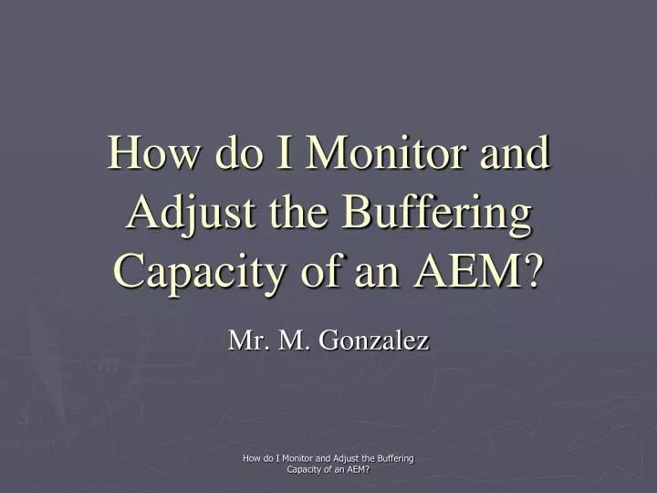 how do i monitor and adjust the buffering capacity of an aem
