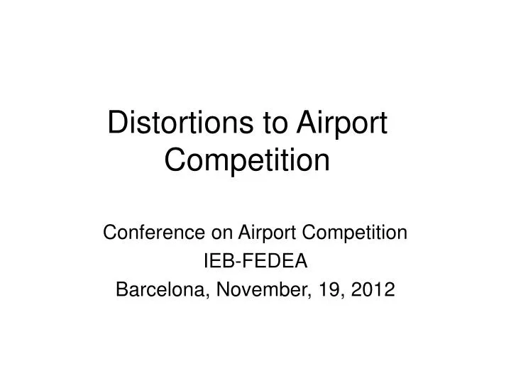 distortions to airport competition