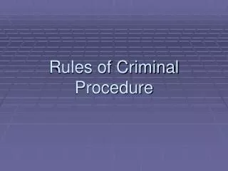 Rules of Criminal Procedure