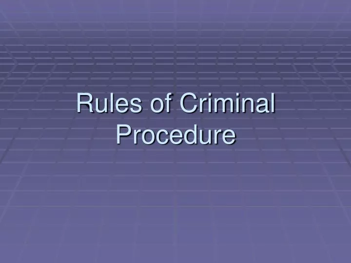 rules of criminal procedure