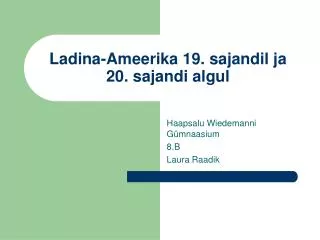 ladina ameerika 19 sajandil ja 20 sajandi algul