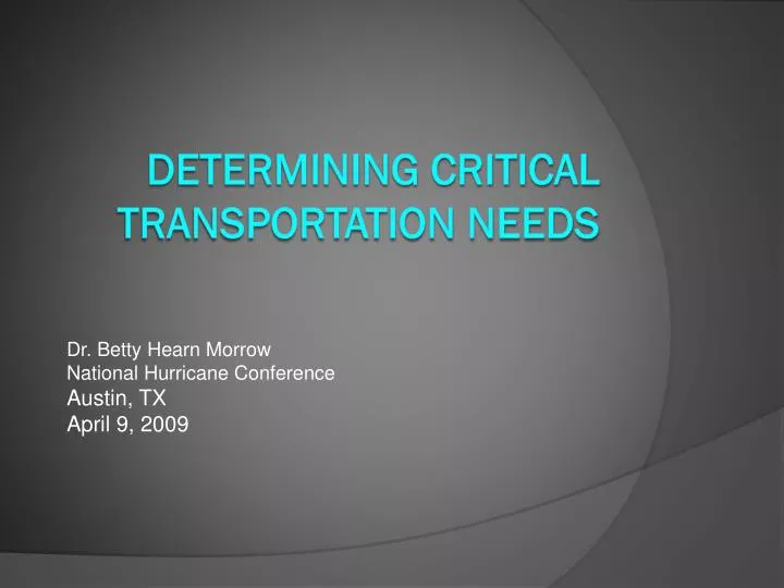 determining critical transportation needs