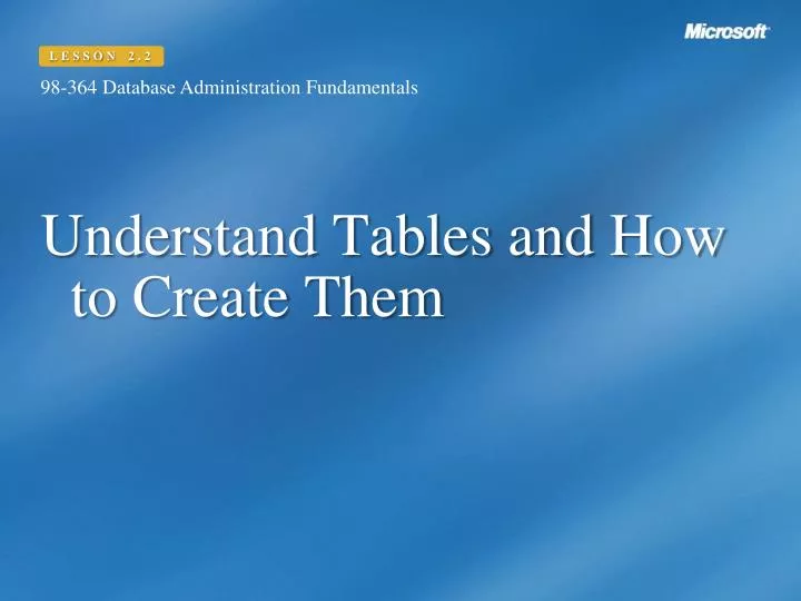 understand tables and how to create them