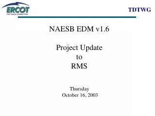 NAESB EDM v1.6 Project Update to RMS