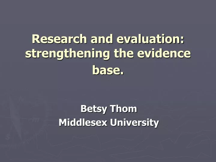 research and evaluation strengthening the evidence base