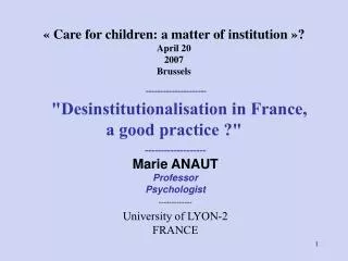 ------------------- Marie ANAUT Professor Psychologist ------------- University of LYON-2 FRANCE