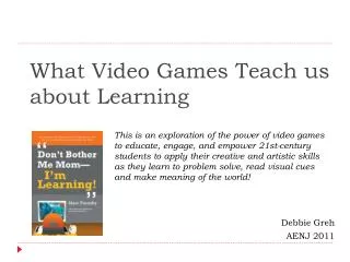 What Video Games Teach us about Learning