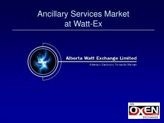 Ancillary Services Market at Watt-Ex