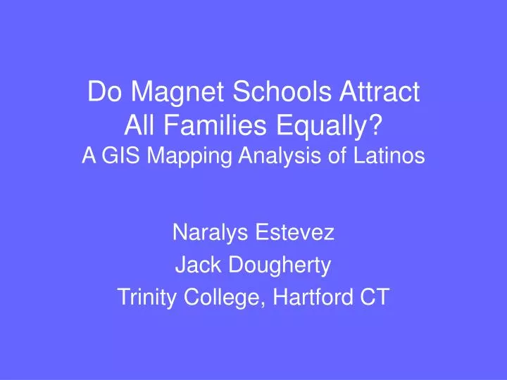 do magnet schools attract all families equally a gis mapping analysis of latinos