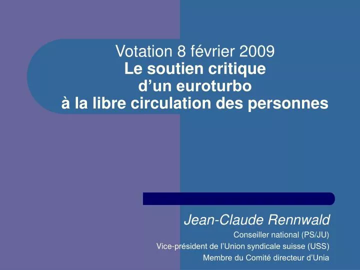 votation 8 f vrier 2009 le soutien critique d un euroturbo la libre circulation des personnes