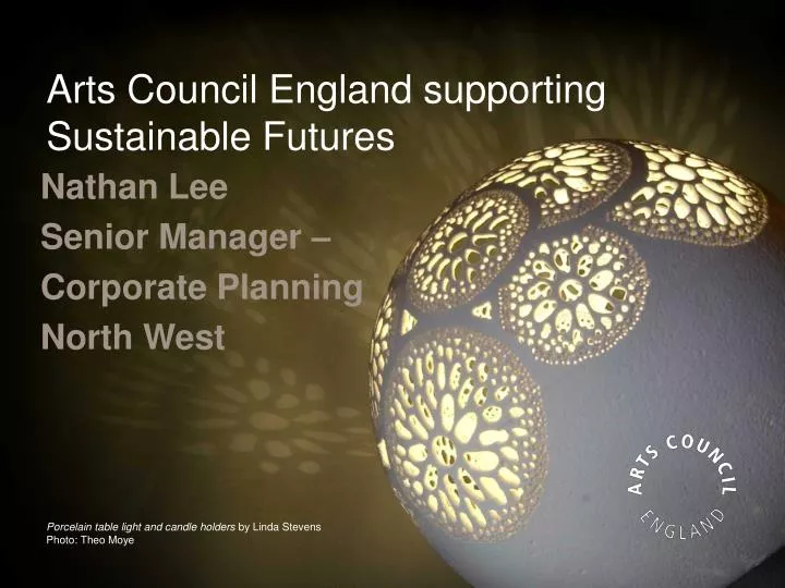 arts council england supporting sustainable futures