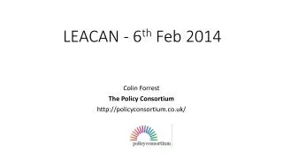 LEACAN - 6 th Feb 2014