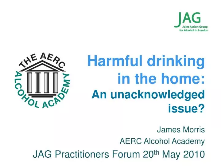 james morris aerc alcohol academy jag practitioners forum 20 th may 2010