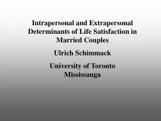 Intrapersonal and Extrapersonal Determinants of Life Satisfaction in Married Couples