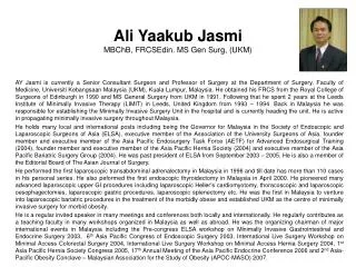 Ali Yaakub Jasmi MBChB, FRCSEdin. MS Gen Surg, (UKM)