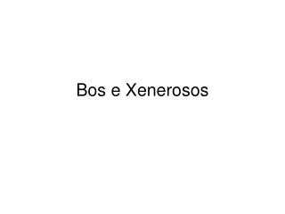 bos e xenerosos