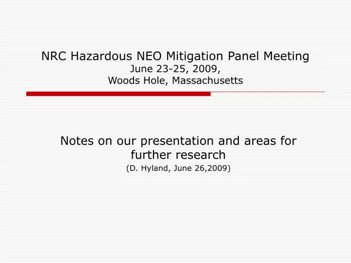 nrc hazardous neo mitigation panel meeting june 23 25 2009 woods hole massachusetts
