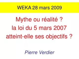weka 28 mars 2009