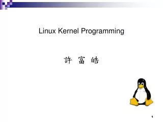 Linux Kernel Programming ? ? ?