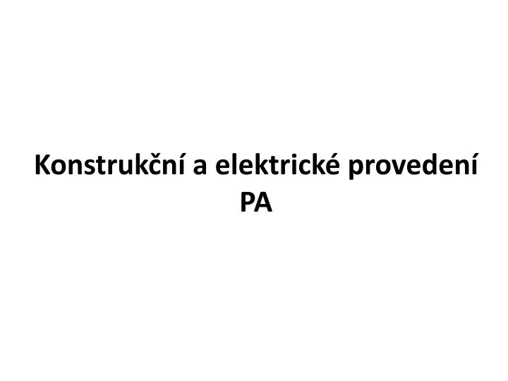 konstruk n a elektrick proveden pa