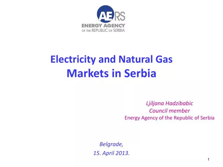 e lectricity and n atural g as markets in serbia