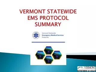 Vermont Statewide EMS Protocol Summary