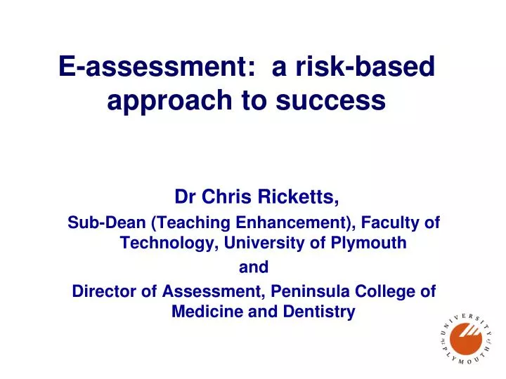 e assessment a risk based approach to success