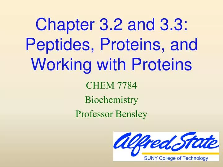 chapter 3 2 and 3 3 peptides proteins and working with proteins
