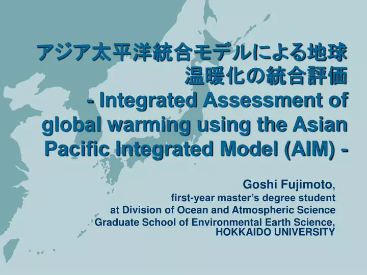 integrated assessment of global warming using the asian pacific integrated model aim