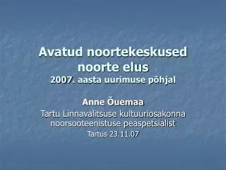 avatud noortekeskused noorte elus 2007 aasta uurimuse p hjal