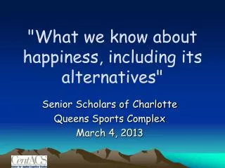 &quot;What we know about happiness, including its alternatives&quot;