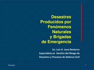 desastres producidos por fen menos naturales y brigadas de emergencia