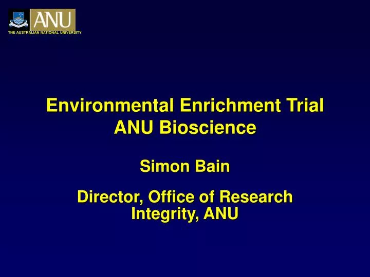 environmental enrichment trial anu bioscience
