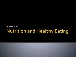Nutrition and Healthy Eating