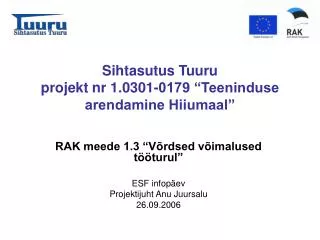 sihtasutus tuuru projekt nr 1 0301 0179 teeninduse arendamine hiiumaal