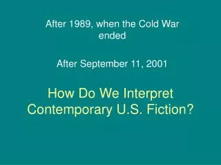 How Do We Interpret Contemporary U.S. Fiction?