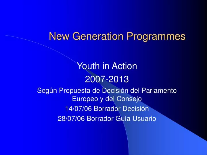 new generation programmes