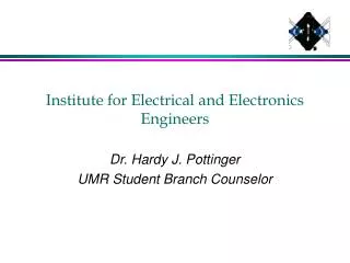 Institute for Electrical and Electronics Engineers