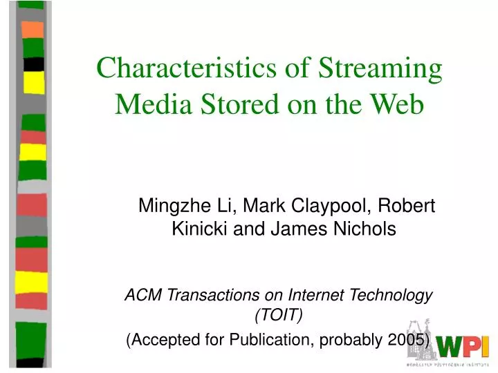 characteristics of streaming media stored on the web