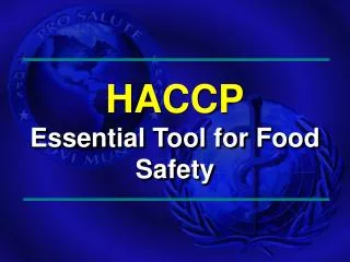 HACCP Essential Tool for F ood S afety