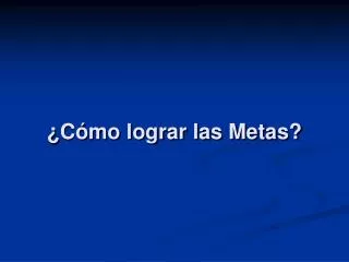 c mo lograr las metas