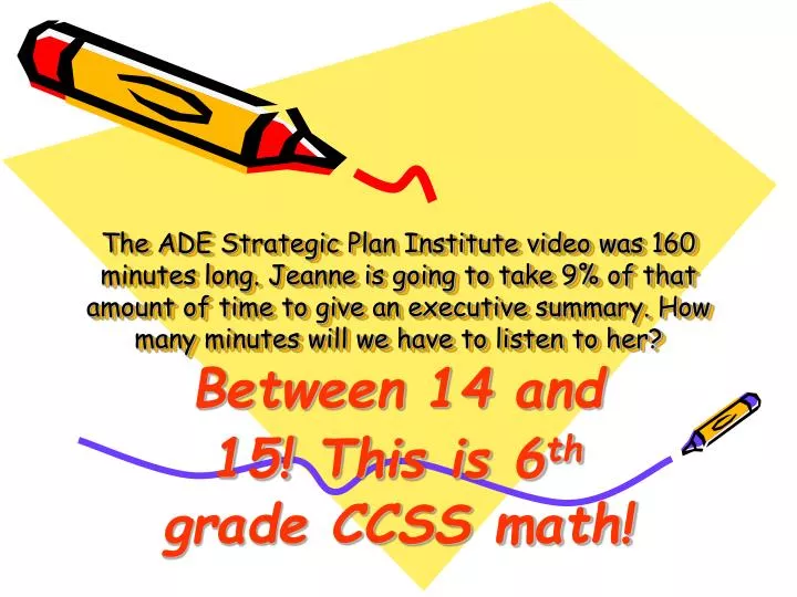 between 14 and 15 this is 6 th grade ccss math