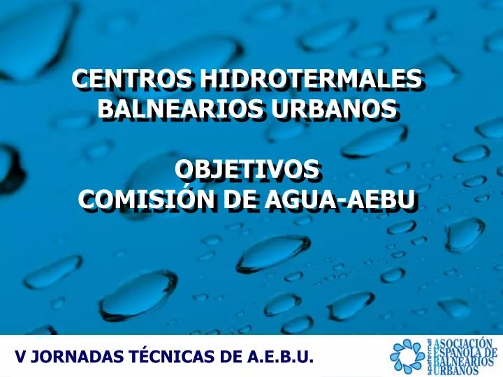 centros hidrotermales balnearios urbanos objetivos comisi n de agua aebu