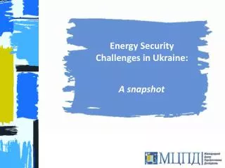 Energy Security Challenges in Ukraine: