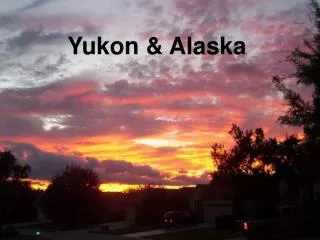 Yukon &amp; Alaska